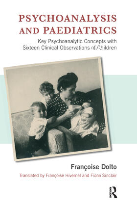 Dolto |  Psychoanalysis and Paediatrics | Buch |  Sack Fachmedien