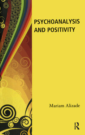 Alizade |  Psychoanalysis and Positivity | Buch |  Sack Fachmedien