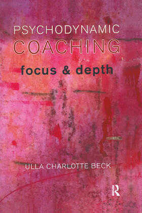 Charlotte Beck |  Psychodynamic Coaching | Buch |  Sack Fachmedien