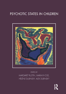 Dubinsky / Rhode / Rustin |  Psychotic States in Children | Buch |  Sack Fachmedien