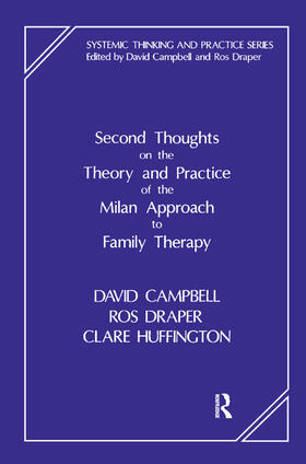 Campbell / Draper / Huffington |  Second Thoughts on the Theory and Practice of the Milan Approach to Family Therapy | Buch |  Sack Fachmedien