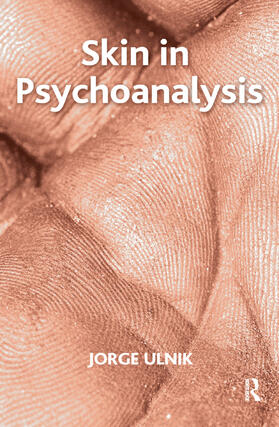 Ulnik |  Skin in Psychoanalysis | Buch |  Sack Fachmedien