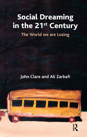 Clare / Zarbafi |  Social Dreaming in the 21st Century | Buch |  Sack Fachmedien