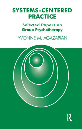 M. Agazarian |  Systems-Centered Practice | Buch |  Sack Fachmedien