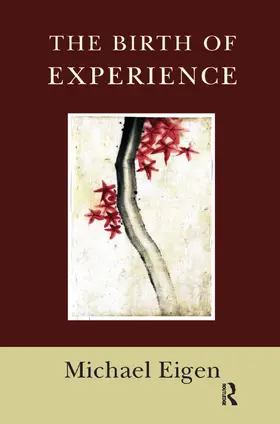 Eigen |  The Birth of Experience | Buch |  Sack Fachmedien