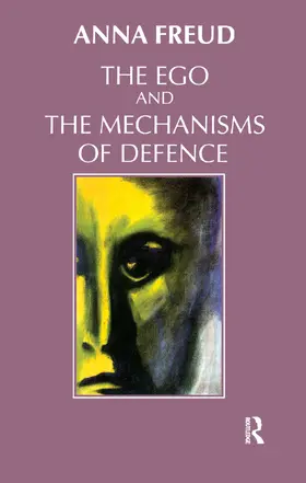 Freud |  The Ego and the Mechanisms of Defence | Buch |  Sack Fachmedien