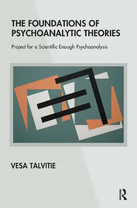 Talvitie |  The Foundations of Psychoanalytic Theories | Buch |  Sack Fachmedien