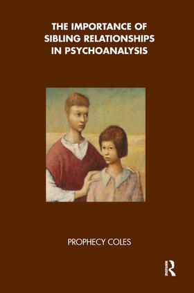 Coles |  The Importance of Sibling Relationships in Psychoanalysis | Buch |  Sack Fachmedien