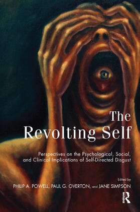 Powell / Overton / Simpson |  The Revolting Self | Buch |  Sack Fachmedien