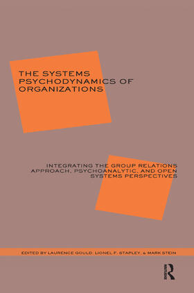 J. Gould |  The Systems Psychodynamics of Organizations | Buch |  Sack Fachmedien