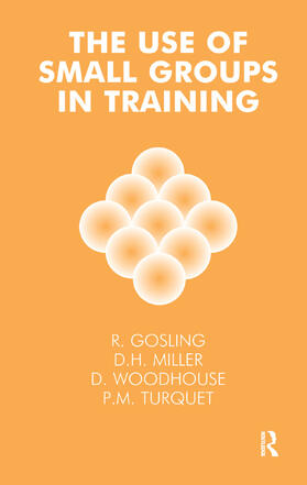 Gosling |  The Use of Small Groups in Training | Buch |  Sack Fachmedien