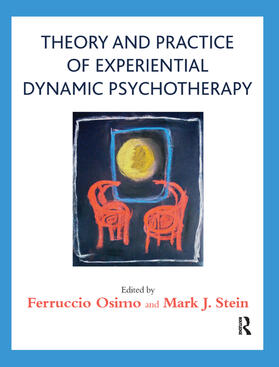 Osimo / Stein |  Theory and Practice of Experiential Dynamic Psychotherapy | Buch |  Sack Fachmedien