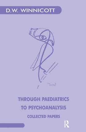 W. Winnicott |  Through Paediatrics to Psychoanalysis | Buch |  Sack Fachmedien