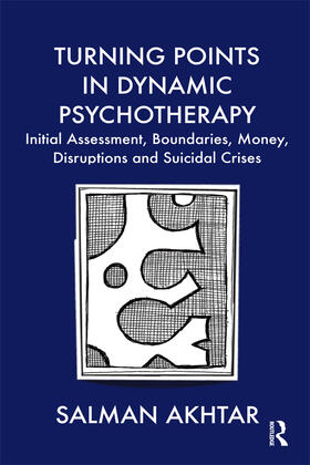 Akhtar |  Turning Points in Dynamic Psychotherapy | Buch |  Sack Fachmedien