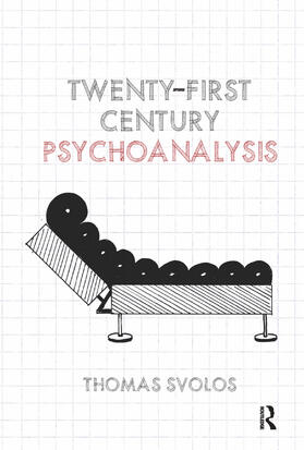 Svolos |  Twenty-First Century Psychoanalysis | Buch |  Sack Fachmedien