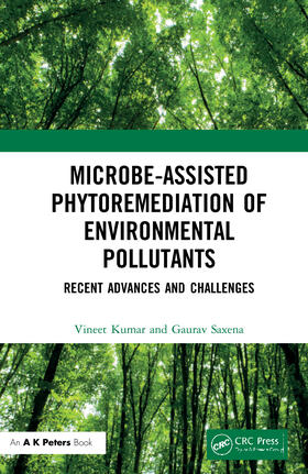 Kumar / Saxena |  Microbe-Assisted Phytoremediation of Environmental Pollutants | Buch |  Sack Fachmedien