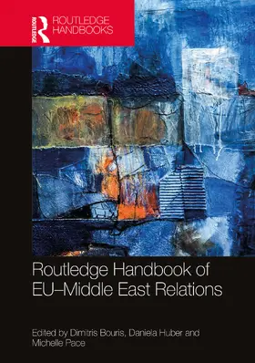 Bouris / Huber / Pace |  Routledge Handbook of EU-Middle East Relations | Buch |  Sack Fachmedien