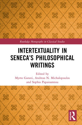 Garani / Michalopoulos / Papaioannou |  Intertextuality in Seneca's Philosophical Writings | Buch |  Sack Fachmedien