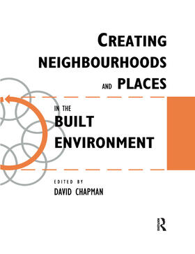 Chapman |  Creating Neighbourhoods and Places in the Built Environment | Buch |  Sack Fachmedien