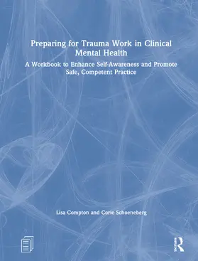 Compton / Schoeneberg |  Preparing for Trauma Work in Clinical Mental Health | Buch |  Sack Fachmedien