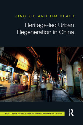 Xie / Heath |  Heritage-led Urban Regeneration in China | Buch |  Sack Fachmedien