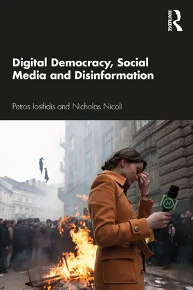 Nicoli / Iosifidis |  Digital Democracy, Social Media and Disinformation | Buch |  Sack Fachmedien