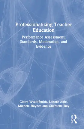 Wyatt-Smith / Adie / Haynes |  Professionalizing Teacher Education | Buch |  Sack Fachmedien