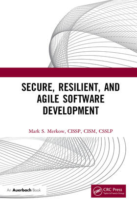 Merkow |  Secure, Resilient, and Agile Software Development | Buch |  Sack Fachmedien