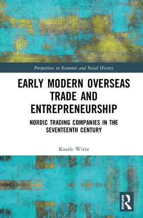 Wirta |  Early Modern Overseas Trade and Entrepreneurship | Buch |  Sack Fachmedien