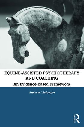 Liefooghe |  Equine-Assisted Psychotherapy and Coaching | Buch |  Sack Fachmedien