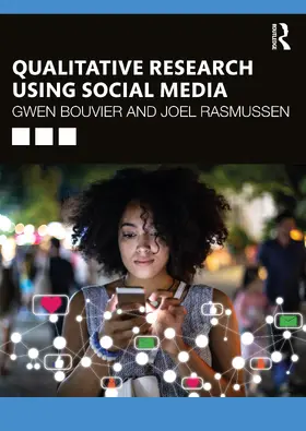 Bouvier / Rasmussen |  Qualitative Research Using Social Media | Buch |  Sack Fachmedien