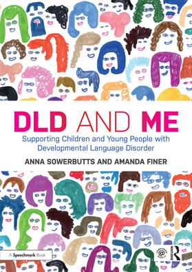 Finer / Sowerbutts |  DLD and Me: Supporting Children and Young People with Developmental Language Disorder | Buch |  Sack Fachmedien