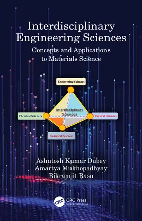 Dubey / Mukhopadhyay / Basu |  Interdisciplinary Engineering Sciences | Buch |  Sack Fachmedien