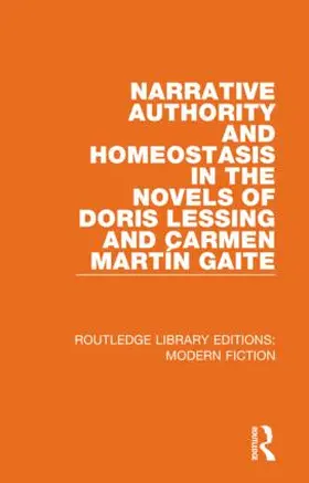 Chown |  Narrative Authority and Homeostasis in the Novels of Doris Lessing and Carmen Marti¿n Gaite | Buch |  Sack Fachmedien