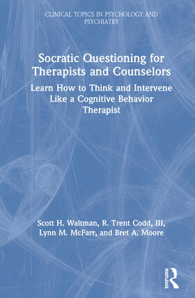 Waltman / Codd, III / McFarr |  Socratic Questioning for Therapists and Counselors | Buch |  Sack Fachmedien