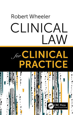 Wheeler |  Clinical Law for Clinical Practice | Buch |  Sack Fachmedien