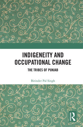 Singh |  Indigeneity and Occupational Change | Buch |  Sack Fachmedien