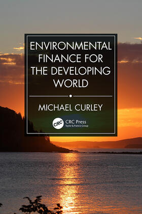 Curley |  Environmental Finance for the Developing World | Buch |  Sack Fachmedien