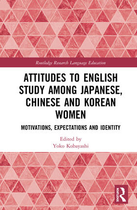 Kobayashi |  Attitudes to English Study Among Japanese, Chinese and Korean Women | Buch |  Sack Fachmedien