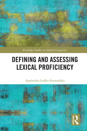 Lenko-Szymanska |  Defining and Assessing Lexical Proficiency | Buch |  Sack Fachmedien