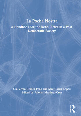 Gomez-Pena / Gómez-Peña / Garcia-Lopez |  La Pocha Nostra | Buch |  Sack Fachmedien