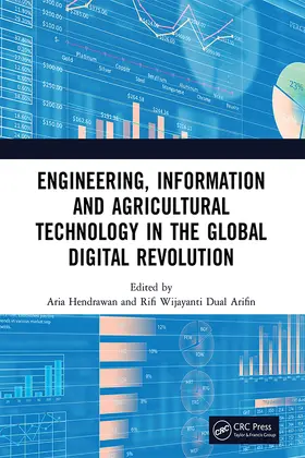 Hendrawan / Wijayanti Dual Arifin |  Engineering, Information and Agricultural Technology in the Global Digital Revolution | Buch |  Sack Fachmedien