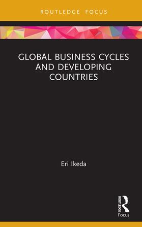 Ikeda |  Global Business Cycles and Developing Countries | Buch |  Sack Fachmedien