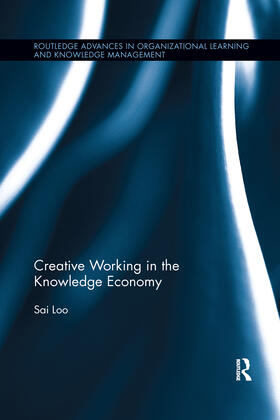 Loo |  Creative Working in the Knowledge Economy | Buch |  Sack Fachmedien