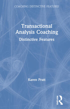 Pratt |  Transactional Analysis Coaching: Distinctive Features | Buch |  Sack Fachmedien