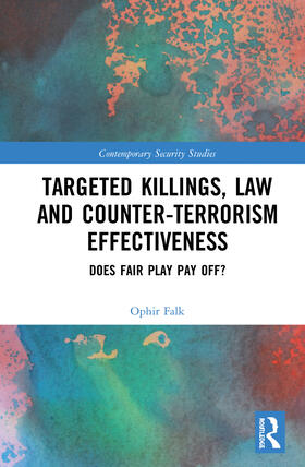 Falk |  Targeted Killings, Law and Counter-Terrorism Effectiveness | Buch |  Sack Fachmedien
