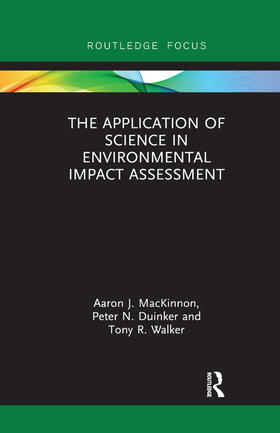 MacKinnon / Duinker / Walker |  The Application of Science in Environmental Impact Assessment | Buch |  Sack Fachmedien