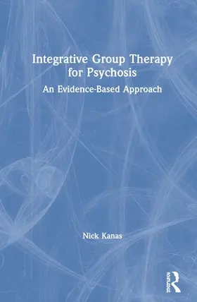 Kanas |  Integrative Group Therapy for Psychosis | Buch |  Sack Fachmedien