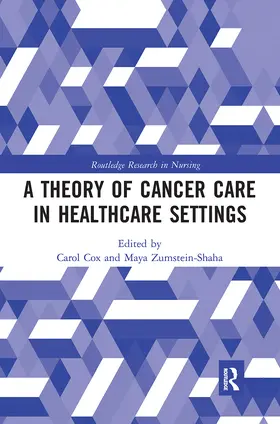 Cox / Zumstein-Shaha |  A Theory of Cancer Care in Healthcare Settings | Buch |  Sack Fachmedien