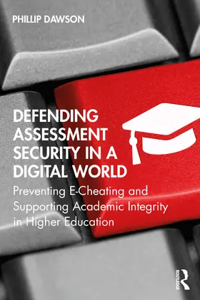 Dawson |  Defending Assessment Security in a Digital World | Buch |  Sack Fachmedien